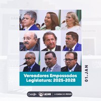 Posse Solene da Legislatura 2025-2028 e Eleição da Mesa Diretora da Câmara Municipal de Acari